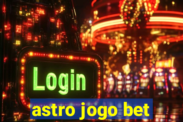 astro jogo bet